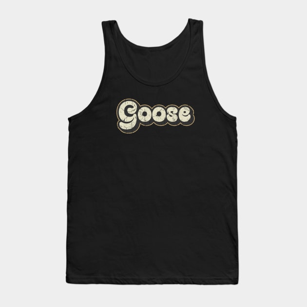Goose - Vintage Text Tank Top by Arestration